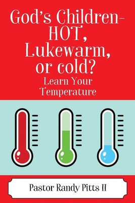 God's Children - HOT, Lukewarm, or cold? Learn Your Temperature II Taschenbuch