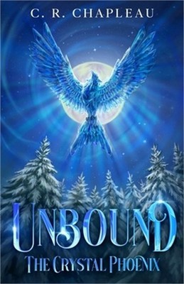 Unbound: The Crystal Phoenix (Paperback or Softback)