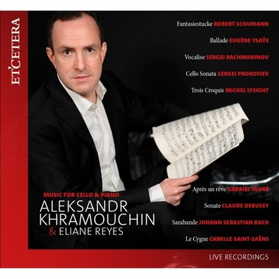 KTC1802 Aleksandr Khramouchin, Eliane Reyes Music For Cello and Piano - Live