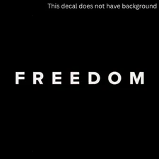 FREEDOM Vinyl Decal Sticker - 8''in long white - Die Cut - Charlie Kirk hero