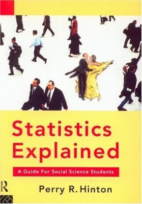 Statistics Explained: A Guide for Social Science Students By Per