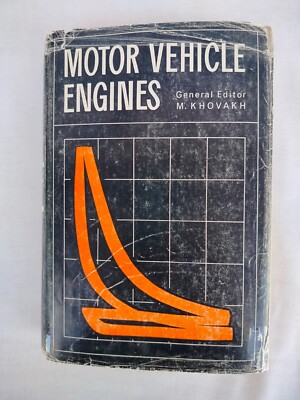Motor Vehicle Engines by M. Khovakh and Others, Mir Publishers, Moscow, 1971