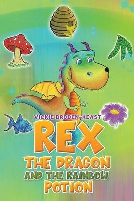 Vickie Broden-Keas Rex the Dragon and the Rainbow Potio (Paperback) (UK IMPORT)