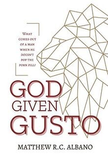 God-Given Gusto: What Comes Out of a Man When He Doesnt... | Buch | Zustand gut