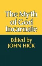 John Hick The Myth of God Incarnate (Paperback)