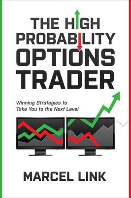 The High Probability Options Trader: Winning Strategies to Take You to the  ...