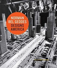 Norman Bel Geddes Designs - Hardcover, by Regina Lee Blaszczyk; - Acceptable n