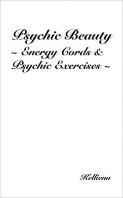 Kelliena - Psychic Beauty  Energy Cords  Psychic Exercises  - New p - X555z