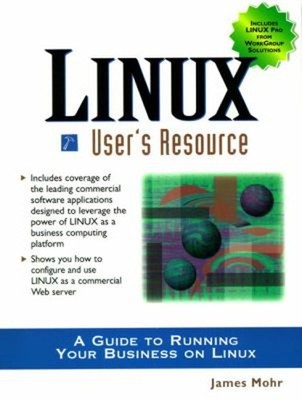 Linux User's Resource : Developer's Resource Compact Disc James M