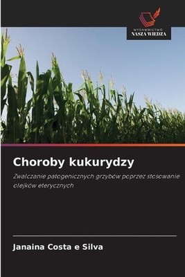 Choroby kukurydzy by Janaina Costa E. Silva (Polish) Paperback Book