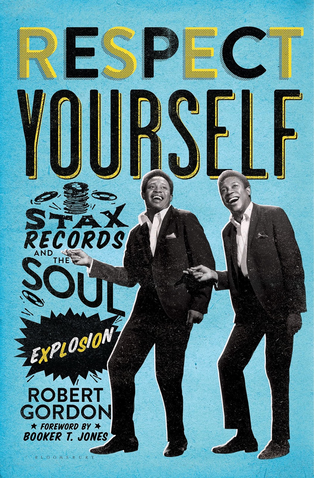 Respect Yourself : Stax Records and the Soul Explosion - Robert Gordon - HBK