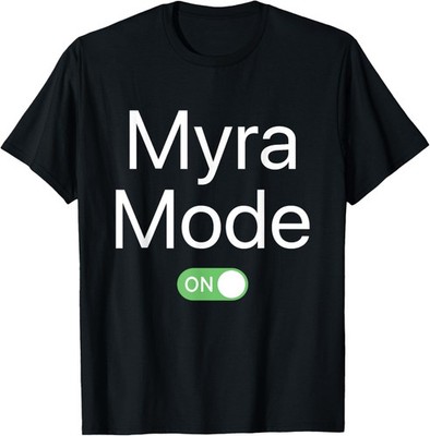 Myra Mode On First Name Smartphone Design Novelty T-Shirt