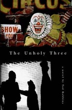 Tod Robbins The Unholy Three (Paperback) (UK IMPORT)