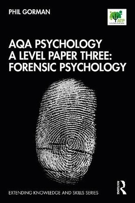 AQA Psychology A Level Paper Three: Forensic Psychology by Ph... - 9780367403942