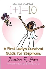 One Plus One Equals Ten: A First Lady's Survival Guide for Stepmoms (Paperback o