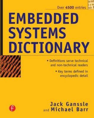 Embedded Systems Dictionary, Barr, Michael,Ganssle, Jack, 9781578201204