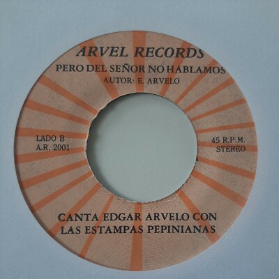 Edgar Arvelo Estampas Pepinianas Del Senor No Hablamos / En Tus Besos VG+ #1782