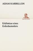 Erlebnisse Eines Erdenbummlers | Buch | 9783842491120