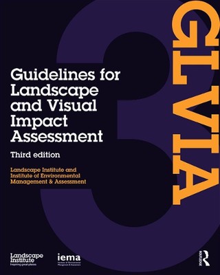 Guidelines for Landscape and Visual Impact Assessment 3rd Edition by Landscape I