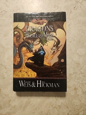 Dragons of the Hourglass Mage by Tracy Hickman and Margaret Weis (2009,...