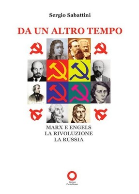 Neues Buch - Sergio Sabattini - Aus einer anderen Zeit. Marx und Engels, Die Revolution