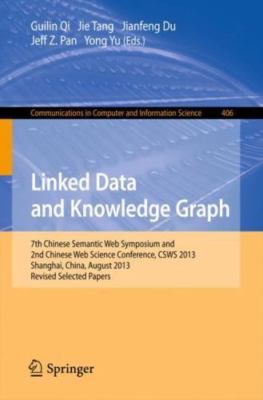 Linked Data and Knowledge Graph : Seventh Chinese Semantic Web Symposium and ...