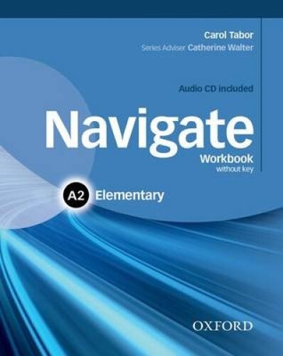 Navigate: A2 Elementary: Workbook with CD (without key) by Carol Tabor