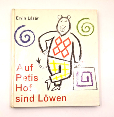 Kinderbuch - Auf Petis Hof sind Löwen - Ervin Lázár DDR Kinderbuchverlag ( 628 )