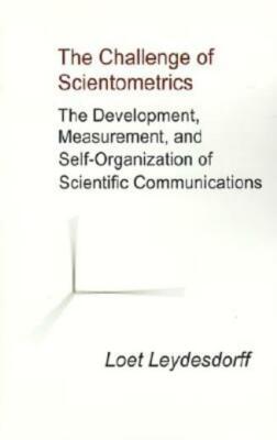 The Challenge Of Scientometrics: The Development, Measurement, And Self-Org...