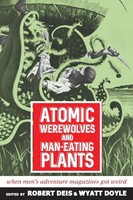 Atomic Werewolves And Man-Eating Plants | Robert Deis (U. A.) | Taschenbuch