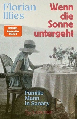 Wenn die Sonne untergeht: Familie Mann in Sanary | Der Nr. Buch S. FISCHER