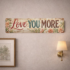 Love You More Metal Sign, 16"x4" Vintage Decorative Tin Sign Wall Art Home Décor