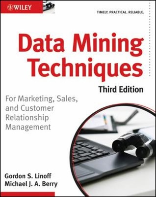Data Mining Techniques : For Marketing, Sales, and Customer Relat