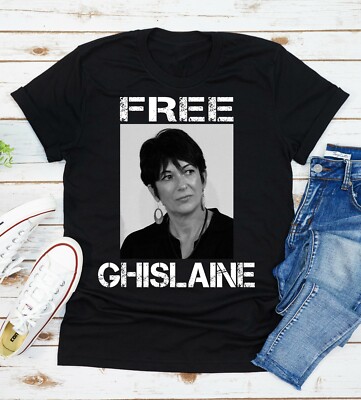 Free Ghislaine T-Shirt Maxwell Tim Dillon Freedom Meme Women Men | eBay
