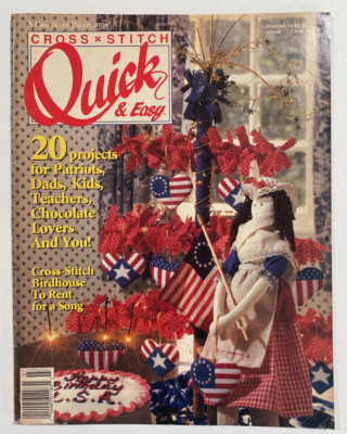 Cross Stitch Quick & Easy June/July 1991 -20 projects for patriots, dads, kids..