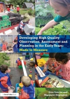 Developing High Quality Observation, Assessment and Planning in the Early