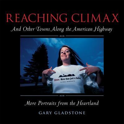 Reaching Climax: And Other Towns Along the - 9781580087100, paperback, Gladstone