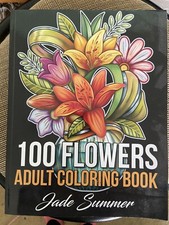 100 Flowers : An Adult Coloring Book with Bouquets, Wreaths, Swirls,...