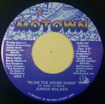Junior Walker - Blow The House Down (7'')