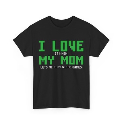 Gamer T-Shirt, I Love My Mom Gaming Video Games Lovers Funny Shirt