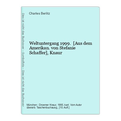 Weltuntergang 1999. [Aus dem Amerikan. von Stefanie Schaffer], Knaur Berlitz, Ch