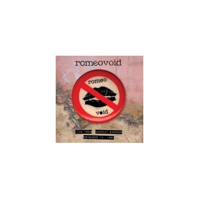 ROMEO VOID: LIVE FROM THE MABUHAY GARDENS: 14. NOVEMBER 1980 - CD