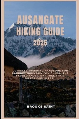 Ausangate Hiking Guide 2026: Ultimate Trekking Handbook for Rainbow Mountain, Vi