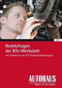 Rechtsfragen der Kfz-Werkstatt: Mit Erläuterungen d... | Buch | Zustand sehr gut - Hake, Martin
