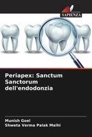 Munish Goel (U. A.) | Periapex: Sanctum Sanctorum Dell'endodonzia | Taschenbuch