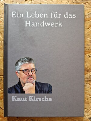 Ein Leben für das Handwerk von Knut Kirsche