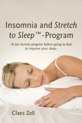 Insomnia and Stretch to Sleep-Program, Hardcover by Zell, Claes, Brand New, F...