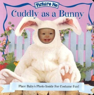 Picture Me Cuddly as a Bunny - Board book By DAndrea, Deborah - VERY GOOD