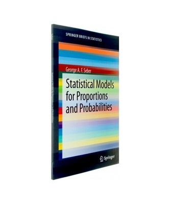 Statistical Models for Proportions and Probabilities, George A. F. Seber