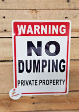 No Dumping sign, warning sign, no littering, , private property, ALUMINUN 9 X 12
